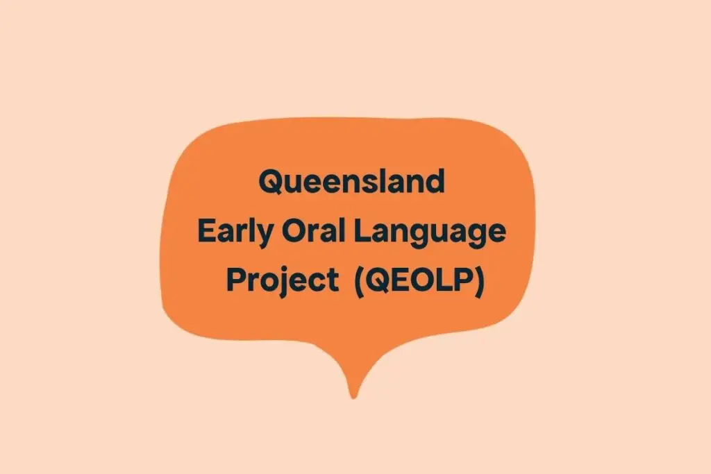 Orange speech bubble with the words Queensland Early Oral Language Project